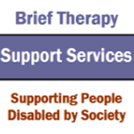 Brief Therapy Support Services - Supporting people disabled by society